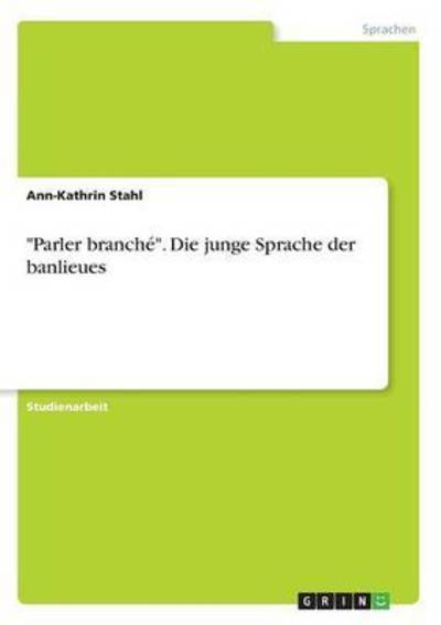 Cover for Stahl · &quot;Parler branché&quot;. Die junge Sprac (Book) (2016)