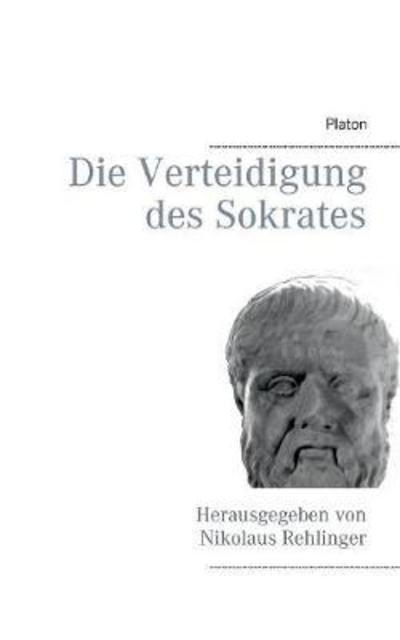 Cover for Platon · Die Verteidigung des Sokrates (Book) (2018)