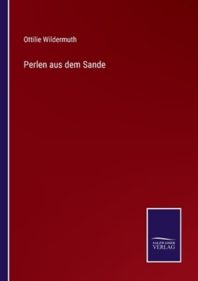 Cover for Ottilie Wildermuth · Perlen aus dem Sande (Paperback Book) (2021)