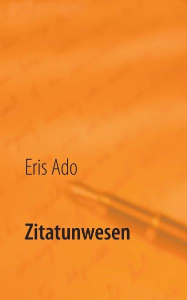 Zitatunwesen - Ado - Boeken -  - 9783752840889 - 23 juli 2018