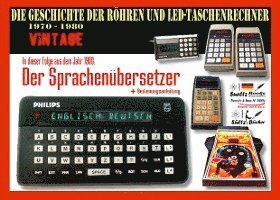 Cover for Uwe H. Sültz · Die Geschichte der Röhren- und LED-Taschenrechner 1970 - 1980 - DER SPRACHENÜBERSETZER (Paperback Book) (2021)