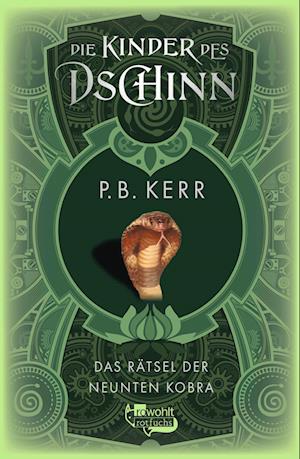 Cover for P. B. Kerr · Die Kinder des Dschinn: Das Rätsel der neunten Kobra (Book) (2024)