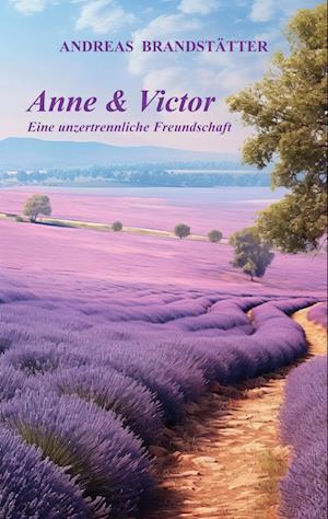Cover for Andreas Brandstätter · Anne &amp; Victor (Book) (2024)
