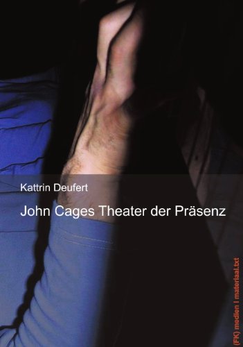 Cover for Kattrin Deufert · John Cages Theater der Prasenz (Pocketbok) [German edition] (2002)