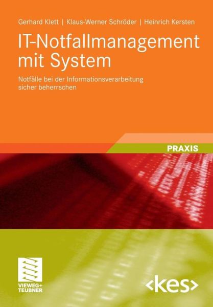 Cover for Gerhard Klett · It-Notfallmanagement Mit System: Notfalle Bei Der Informationsverarbeitung Sicher Beherrschen - Edition (Paperback Book) [2011 edition] (2011)