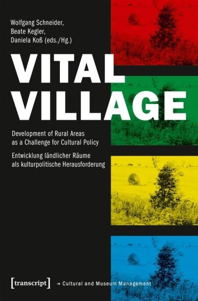 Cover for Wolfgang Schneider · Vital Village – Development of Rural Areas as a Challenge for Cultural Policy - Cultural and Museum Management (Paperback Book) (2021)