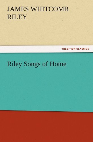 Cover for James Whitcomb Riley · Riley Songs of Home (Tredition Classics) (Paperback Bog) (2011)
