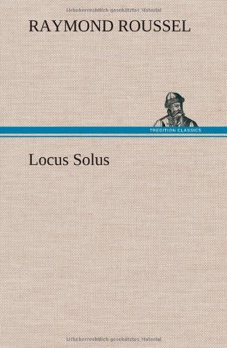 Cover for Raymond Roussel · Locus Solus (Hardcover bog) [French edition] (2012)