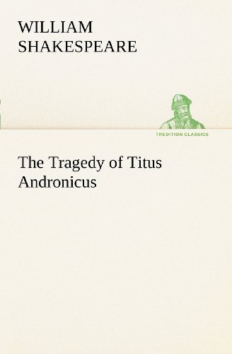 Cover for William Shakespeare · The Tragedy of Titus Andronicus (Tredition Classics) (Pocketbok) (2012)