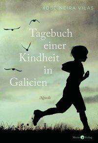 Tagebuch einer Kindheit in Galici - Vilas - Autre -  - 9783945424889 - 