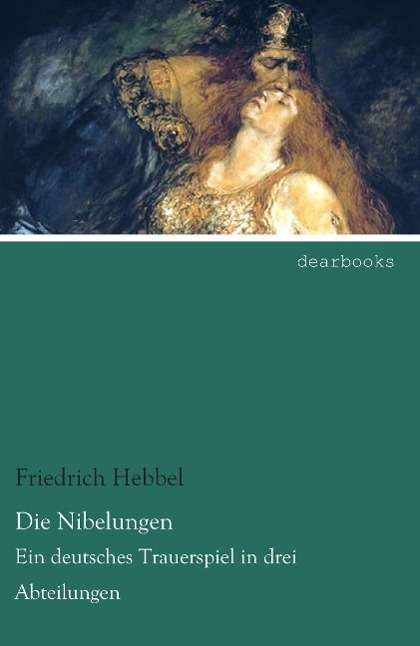 Cover for Hebbel · Die Nibelungen (Book)