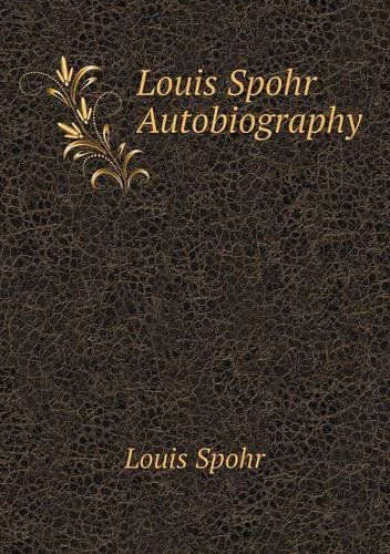 Cover for Louis Spohr · Louis Spohr Autobiography (Paperback Book) (2013)