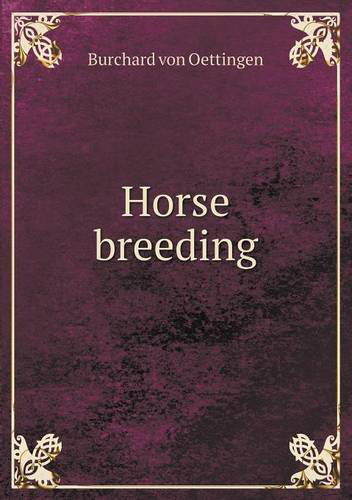 Cover for Burchard Von Oettingen · Horse Breeding (Taschenbuch) (2013)