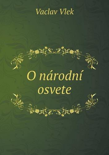 O Národní Osvete - Vaclav Vlek - Kirjat - Book on Demand Ltd. - 9785518930889 - keskiviikko 3. huhtikuuta 2013