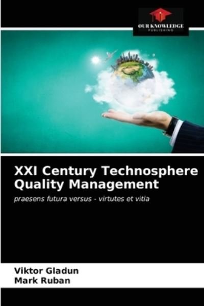 Cover for Viktor Gladun · XXI Century Technosphere Quality Management (Paperback Book) (2021)