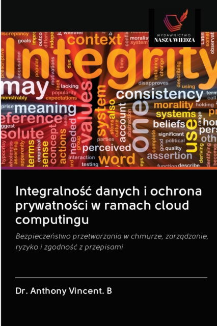 Cover for Dr Anthony Vincent B · Integralno?c danych i ochrona prywatno?ci w ramach cloud computingu (Paperback Book) (2020)