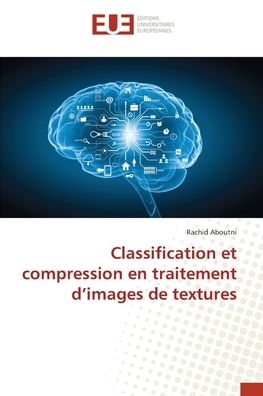 Cover for Rachid Aboutni · Classification et compression en traitement d'images de textures (Paperback Book) (2021)