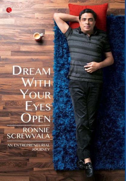 Cover for Ronnie Screwvala · Dream with Your Eyes Open (Hardcover Book) [Abridged edition] (2015)