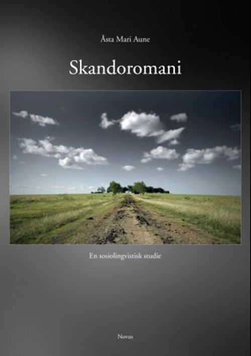 Skandoromani - Åsta Mari Aune - Livros - Novus forlag - 9788270996889 - 15 de junho de 2012