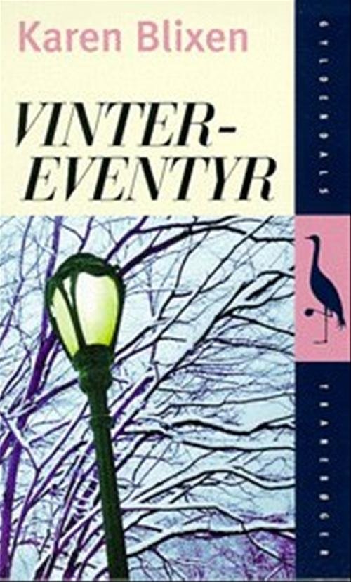 Cover for Karen Blixen · Gyldendals Tranebøger: Vinter-Eventyr (Paperback Book) [6. Painos] (2001)