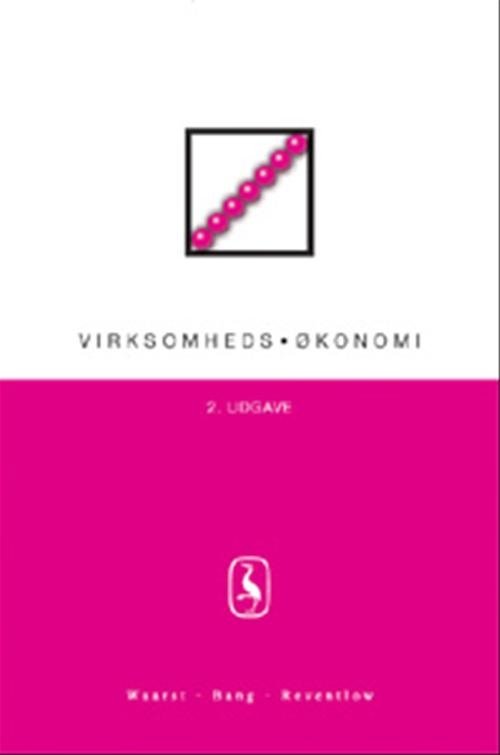 Cover for Jørgen Waarst; Knud Erik Bang; Peter Reventlow · Virksomhedsøkonomi (Poketbok) [2:a utgåva] (2003)