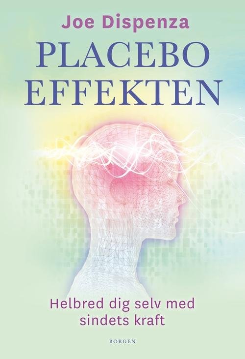 Cover for Joe Dispenza · Placeboeffekten (Heftet bok) [1. utgave] (2017)