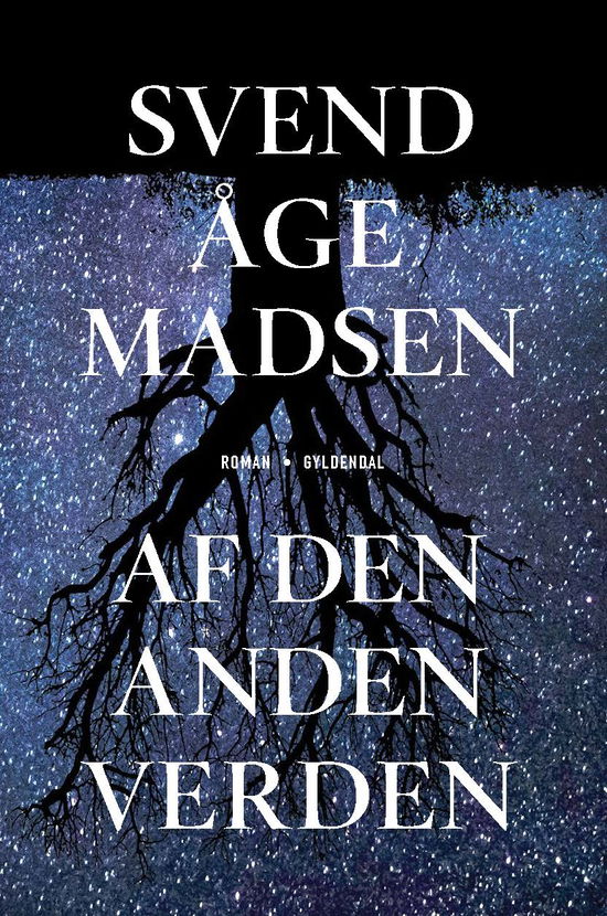 Af den anden verden - Svend Åge Madsen - Kirjat - Gyldendal - 9788702246889 - torstai 12. lokakuuta 2017