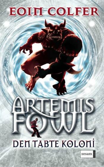 Cover for Eoin Colfer · Artemis Fowl, 5: Artemis Fowl - den tabte koloni (Indbundet Bog) [1. udgave] (2006)
