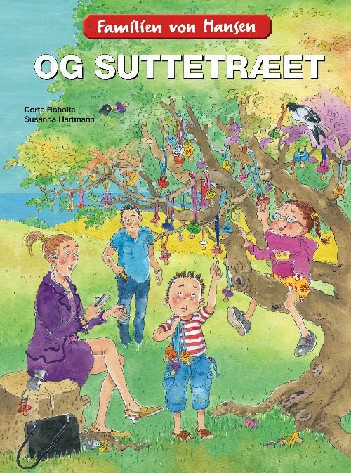 Cover for Dorte Roholte · Familien von Hansen: Familien von Hansen og suttetræet (Bound Book) [1. Painos] (2010)