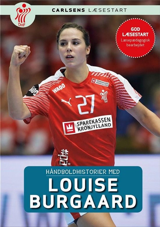 Cover for Dansk Håndbold Forbund · Håndboldhistorier: Håndboldhistorier - med Louise Burgaard (Bound Book) [1.º edición] (2018)