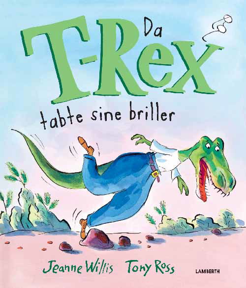 Cover for Jeanne Willis · Da T-Rex tabte sine briller (Indbundet Bog) [1. udgave] (2017)