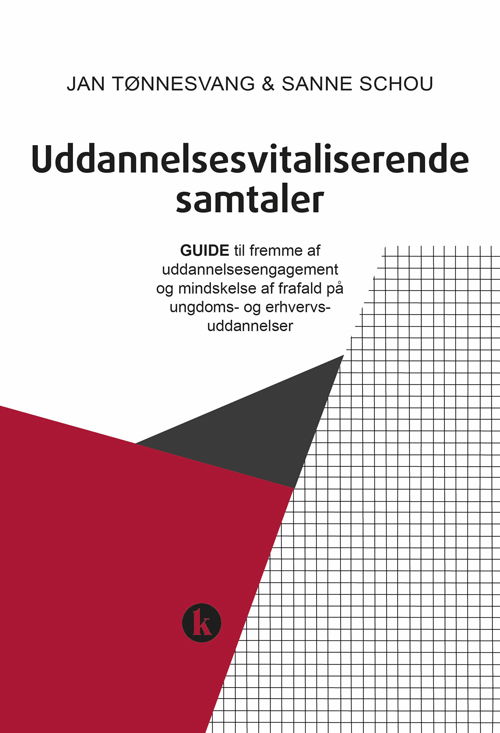 Cover for Jan Tønnesvang &amp; Sanne Schou · Vitaliserende samtaler: Uddannelsesvitaliserende samtaler (Sewn Spine Book) [1e uitgave] (2018)