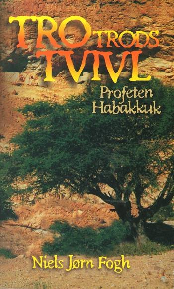 Cover for Ukendt forfatter · Fogh,N.J., Tro trods tvivl.profeten habak.   NED (Book) [1st edition] (1999)