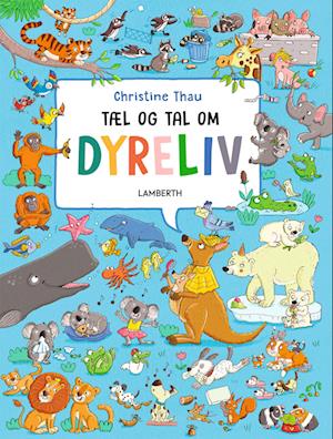 Cover for Christine Thau · Tæl og tal om dyreliv (Bound Book) [1st edition] (2022)