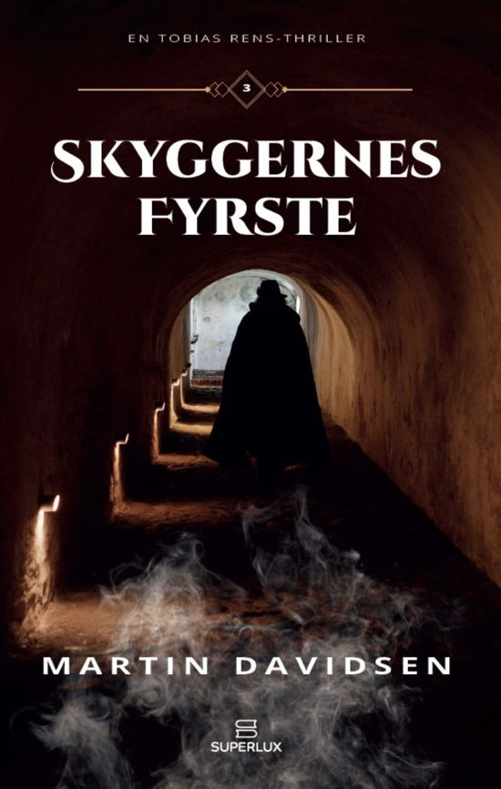 Tobias Rens 3: Skyggernes fyrste - Martin Davidsen - Bøger - Superlux - 9788775673889 - 13. juni 2023