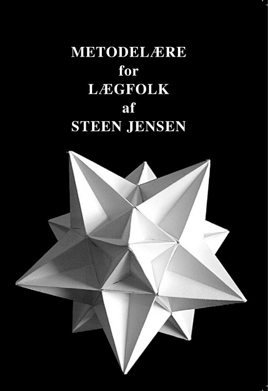 Cover for Steen Jensen · Metodelære for lægfolk (Pocketbok) [1. utgave] [Paperback] (2011)