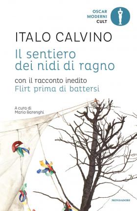 Cover for Italo Calvino · Il Sentiero Dei Nidi Di Ragno. Con Il Racconto Inedito Flirt Prima Di Battersi (Book)