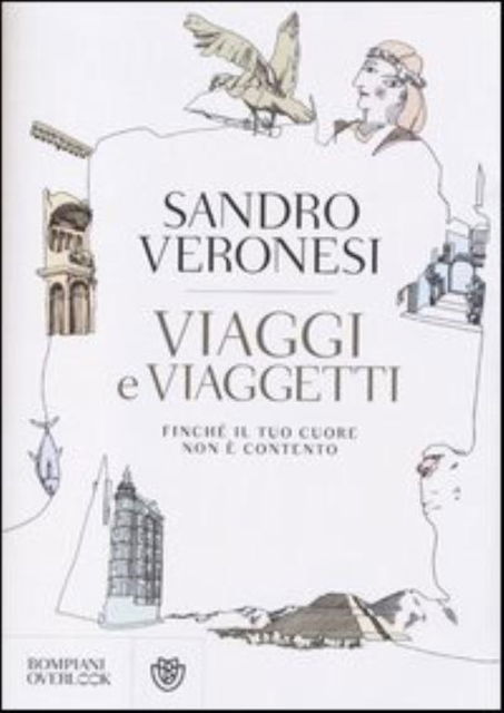 Cover for Sandro Veronesi · Viaggi e viaggetti-Finche il tuo cuore non e contento (MERCH) (2013)