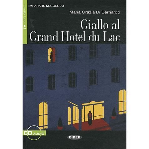 Cover for Maria Grazia Di Bernardo · Imparare leggendo: Giallo al grand Hotel du Lac + online audio (Paperback Book) (2011)