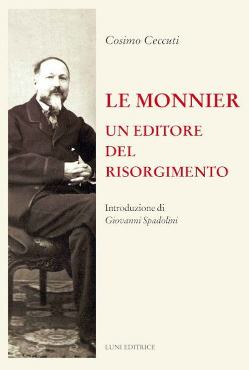 Cover for Cosimo Ceccuti · Le Monnier. Un Editore Del Risorgimento (Book)