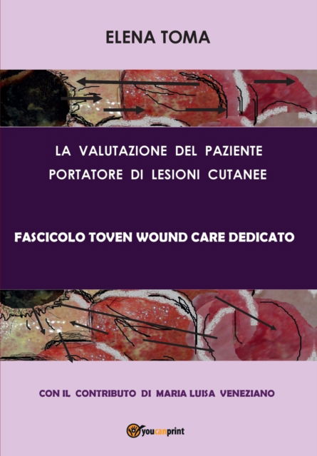 Cover for Elena Toma · La Valutazione Del Paziente Portatore Di Lesioni Cutanee. Fascicolo Toven (Bog) (2017)