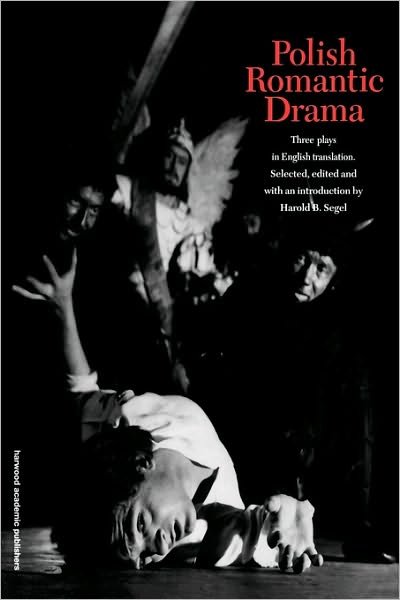 Cover for Adam Mickiewicz · Polish Romantic Drama: Three Plays in English Translation (Paperback Book) [2 Rev edition] (1997)