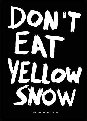 Don't Eat Yellow Snow - Book - Kirjat - BIS - 9789063692889 - tiistai 4. joulukuuta 2012