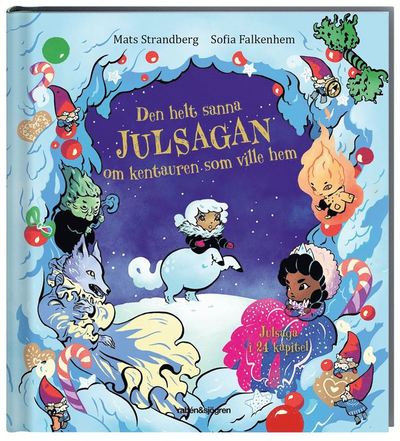 Adventsbok: Den helt sanna julsagan om kentauren som ville hem - Sofia Falkenhem - Boeken - Rabén & Sjögren - 9789129712889 - 18 oktober 2019