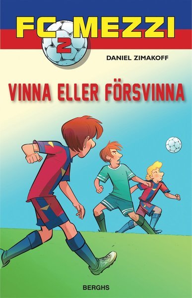 Cover for Daniel Zimakoff · FC Mezzi: Vinna eller försvinna (Gebundesens Buch) (2015)