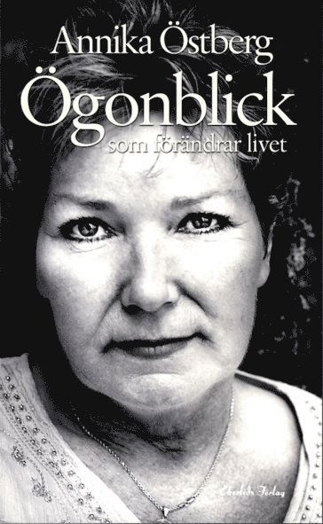 Cover for Annika Östberg · Ögonblick som förändrar livet (Paperback Book) (2012)