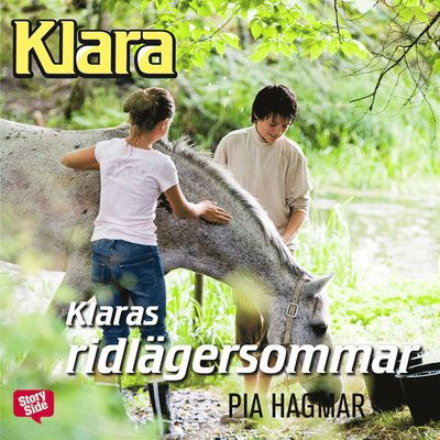 Cover for Pia Hagmar · Böckerna om Klara: Klaras ridlägersommar (Hörbok (MP3)) (2018)