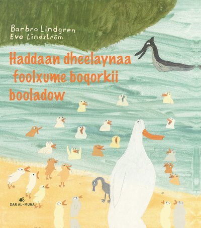 Cover for Barbro Lindgren · Nu leker vi den fula ankungen (Somaliska) (Hardcover Book) (2024)