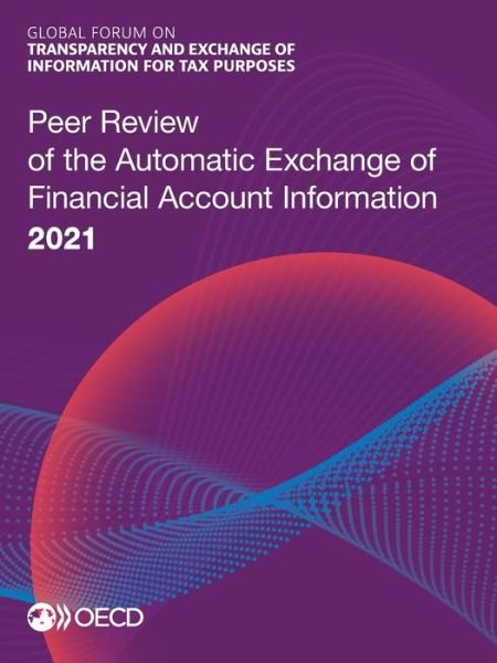 Cover for Oecd · Peer Review of the Automatic Exchange of Financial Account Information 2021 (Pocketbok) (2021)