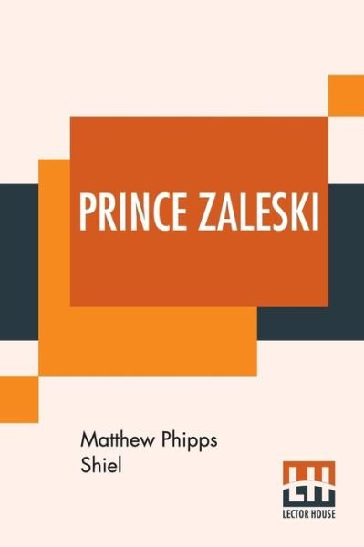 Cover for Matthew Phipps Shiel · Prince Zaleski (Paperback Bog) (2019)